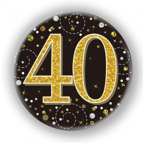 BADGE 75mm FIZZ B'day 40th Black/Gold #OT654488