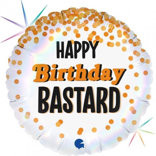 45cm Round Foil Balloon Happy Birthday Bastard! #G78088RH - Each (Pkgd.)