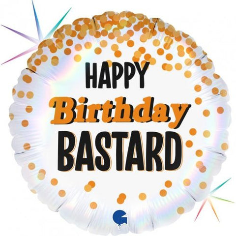 45cm Round Foil Balloon Happy Birthday Bastard! #G78088RH - Each (Pkgd.)